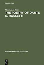 The poetry of Dante G. Rossetti