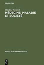 Médecine, Maladie Et Société