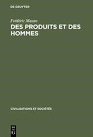 Des Produits Et Des Hommes