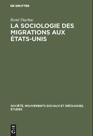 La sociologie des migrations aux États-Unis