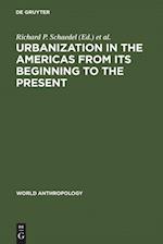 Urbanization in the Americas from its Beginning to the Present