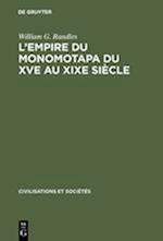 L'Empire Du Monomotapa Du Xve Au Xixe Siècle