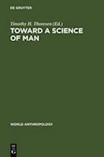 Toward a Science of Man