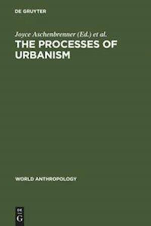 The Processes of Urbanism