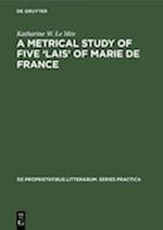 A metrical study of five 'lais' of Marie de France