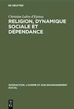 Religion, dynamique sociale et dépendance
