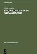 From Lordship to Stewardship