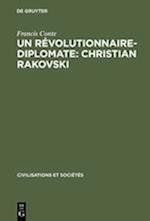 Un révolutionnaire-diplomate: Christian Rakovski