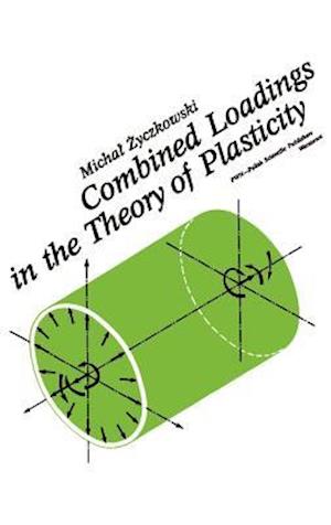 Combined Loadings in the Theory of Plasticity