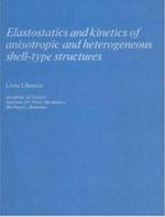Elastostatics and Kinetics of Anisotropic and Heterogeneous Shell-Type Structures