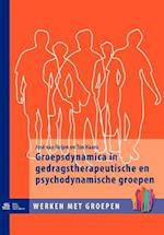 Groepsdynamica in Gedragstherapeutische En Psychodynamische Groepen