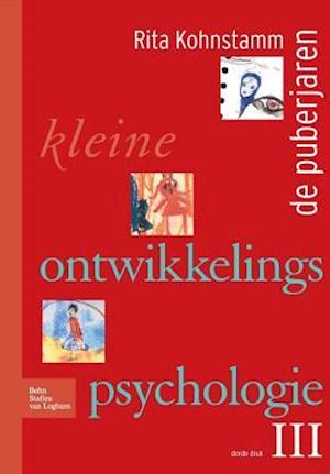 Kleine ontwikkelingspsychologie III : De puberjaren