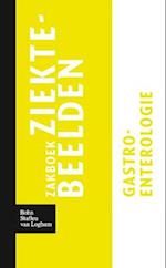 Zakboek Ziektebeelden Gastro-Enterologie