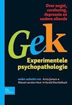 Gek, Experimentele Psychopathologie