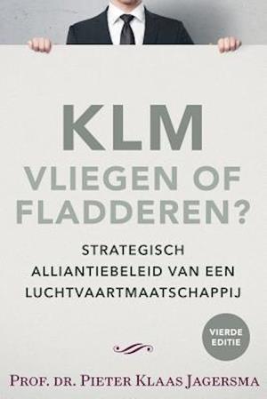 Klm - Vliegen of Fladderen?