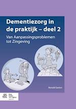 Dementiezorg in de Praktijk - Deel 2