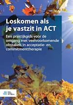 Loskomen ALS Je Vastzit in ACT