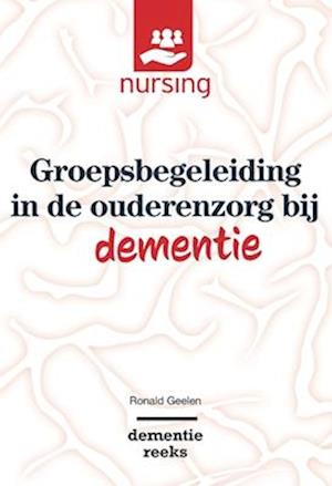 Groepsbegeleiding in de Ouderenzorg Bij Dementie