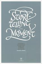 Storytelling in the Moment