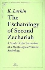 The Eschatology of Second Zechariah