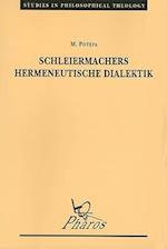 Schleiermachers Hermeneutische Dialektik