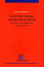 Scientific Theory and Religious Belief an Essay on the Rationality of Views of Life