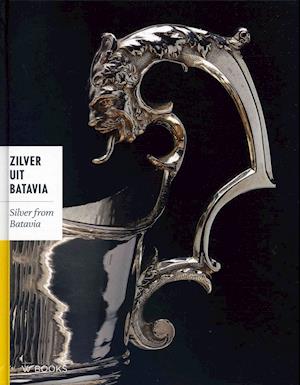 Silver from Batavia: Religious and Everyday Silver Objects from the Time of the Dutch East India