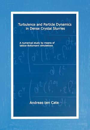 Turbulence and Particle Dynamics in Dense Crystal Slurries