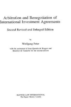 Arbitration & Renegotiation of Intl Investment Agreements, 2nd Ed