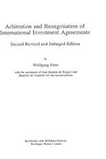 Arbitration & Renegotiation of Intl Investment Agreements, 2nd Ed
