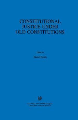Constitutional Justice Under Old Constitutions