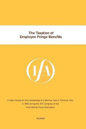 IFA: The Taxation of Employee Fringe Benefits