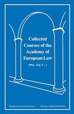 Collected Courses of the Academy of European Law 1994 Vol. V - 1