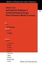 Labour Law and Industrial Relations in Central and Easten Europe