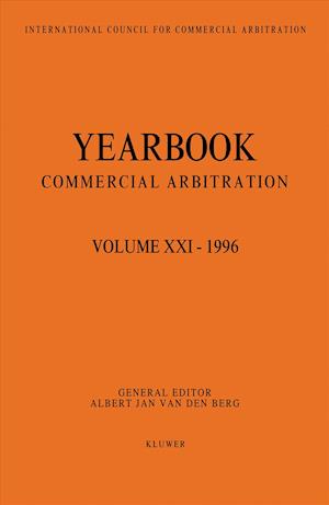 Yearbook Commercial Arbitration Volume XXI - 1996 (VOL d Berg