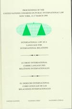 International Law as a Language for International Relations, Le Droit International Comme Langage Des Relations Internationales