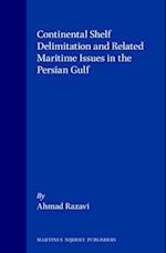 Continental Shelf Delimitation and Related Maritime Issues in the Persian Gulf