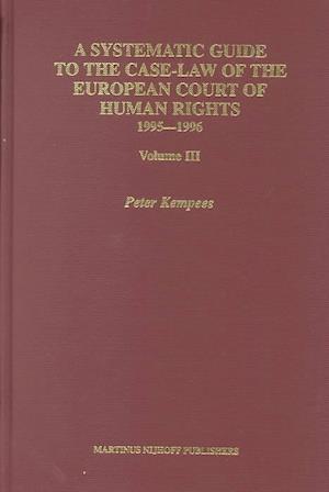 A Systematic Guide to the Case Law of the European Court of Human Rights, 1995-1996