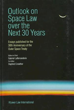 Outlook on Space Law Over the Next 30 Years