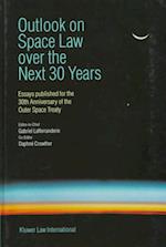 Outlook on Space Law Over the Next 30 Years