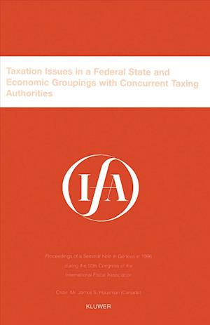 IFA: Taxation Issues in a Federal State and Economic Groupings