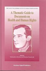 A Thematic Guide to Documents on Health and Human Rights
