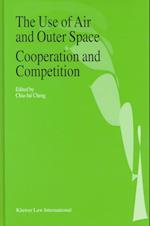 The Use of Air and Outer Space Cooperation and Competition