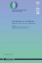 The Scarcity Of Water, Emerging Legal And Policy Responses