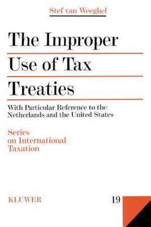 The Improper Use of Tax Treaties, with Particular Reference to the Netherlands and the United States