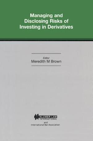 Managing and Disclosing Risks of Investing in Derivatives