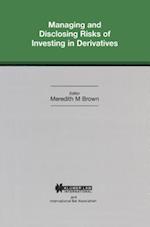 Managing & Disclosing Risks Of Investing In Derrivatives