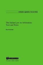 The Italian Law On Arbitration: Text & Notes 