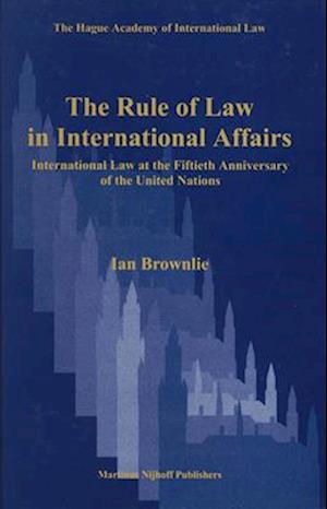 The Rule of Law in International Affairs