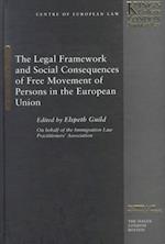 The Legal Framework and Social Consequences of Free Movement of Persons Within the European Union